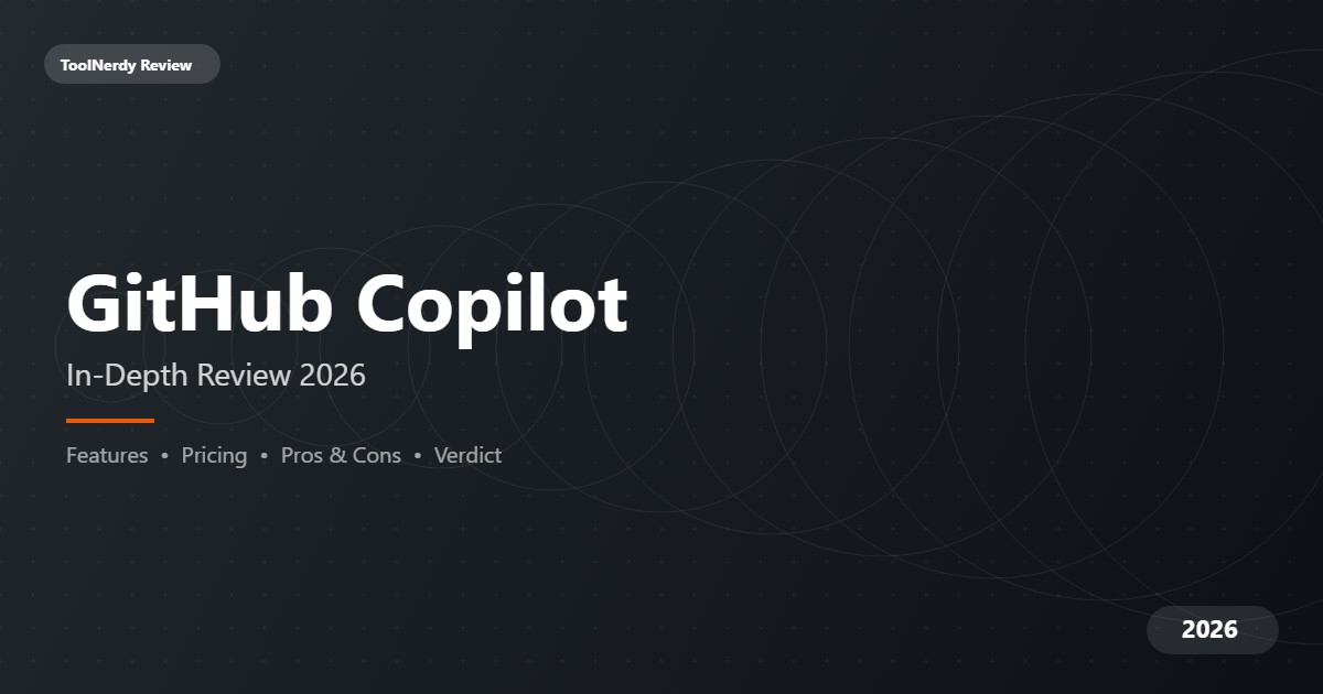 GitHub Copilot Review 2026: Best AI Coding Assistant? - ToolNerdy